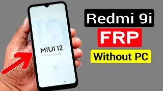 Redmi 9i Google Account/FRP Bypass |MIUI 12 Without PC