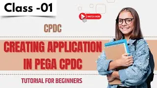 CPDC Class 01 | Creating Application In PEGA CPDC | Tutorial for Beginners