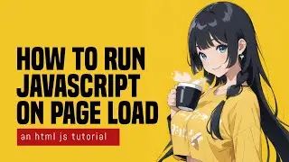 4 Ways To Run Javascript On Page Load