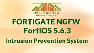 #5 | Fortigate | FortiOS 5.6.3 | Intrusion Prevention System Configuration