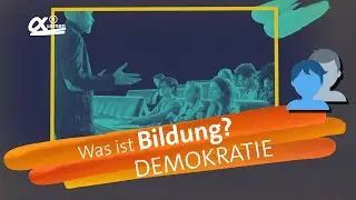 Was ist Bildung? | alpha Lernen erklärt Demokratie (RESPEKT)