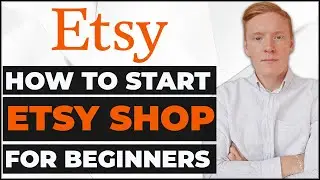 How To Start An Etsy Shop For Beginners 2021 | Step by Step Etsy Store Setup Tutorial