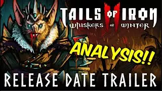 Tails of Iron 2 - Release date trailer analysis (re-uploaded)