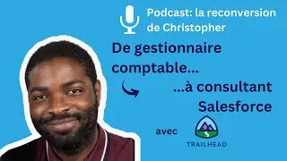 Reconversion de gestionnaire comptable à consultant Salesforce : le témoignage de Christopher