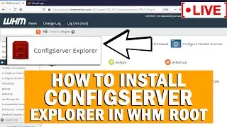 [🔴LIVE] How to install ConfigServer Explorer in WHM root?