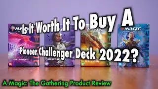 Is It Worth It To Buy A 2022  Pioneer Challenger Deck? A Magic: The Gathering Product Review