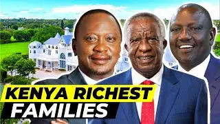 Top 10 Richest families in Kenya 2024