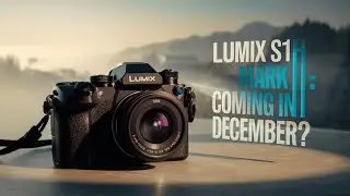 Panasonic Lumix S1H Mark II: Release Date, Price & All Specs!