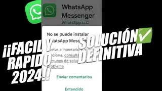 NO PUEDO INSTALAR WHATSAPP MESSENGER EN MI CELULAR SOLUCIÓN