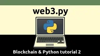 Python & web3: Interact with SmartContracts- Part2