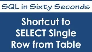 Shortcut to SELECT Single Row from Table - SQL in Sixty Seconds #046