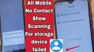 All Android Mobile No Contact Show Import From Storage Device Scanning For Storage Device Failed