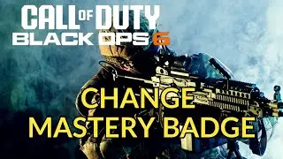 How to Change Mastery Badge in Black Ops 6 | BO6 Tutorial