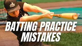 AVOID THESE BATTING PRACTICE MISTAKES!