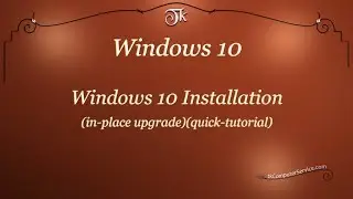 Windows : How to Install Windows 10 (in-place upgrade) (quick tutorial)