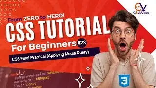CSS Tutorial for Beginners #23: CSS Final Practical - Applying Media Query to our Webpage.
