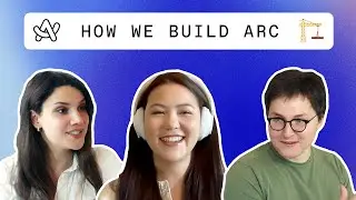 Meet the team who builds Arc 🏗️ (we’re hiring)