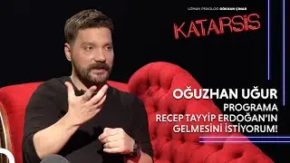 Katarsis: Oğuzhan Uğur: “Ben Artık Aile Olmak İstiyorum”