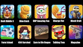 Dark Riddle 3,Dino Bash,DOP Amazing Fun Story,Charge Fist,Block Craft Shooter 3D,Farm Island