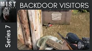 Backdoor Visitors - S 7 E 23 - Mist Survival