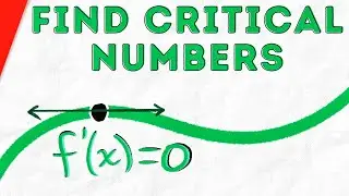 How to Find Critical Numbers of Functions | Calculus 1 Exercises