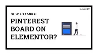 How to embed Pinterest board on Elementor?