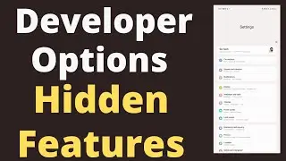 6 Developer Options Hidden Features For Samsung Galaxy,Developer Options Hidden Features for Android