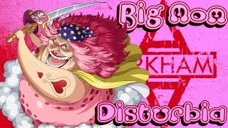 Big Mom (AMV) - Disturbia