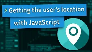 Getting the user's location with JavaScript (Geolocation API tutorial)