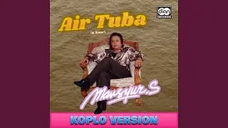 Air Tuba (Koplo Version)