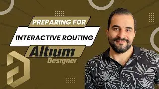 Preparing for interactive routing- Altium Designer