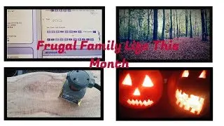 What Have We Been Up To This Month/Frugal Family Life