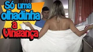 SÓ UMA OLHADINHA (A Vingança)