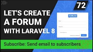 Create a forum with Laravel 8 | Subscribe: send email to subscribers | Part 72