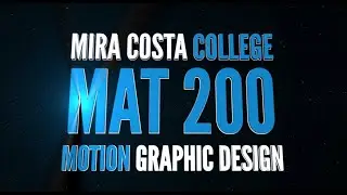 Learn Motion Graphics at Mira Costa in the MAT 200 Course!