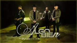 Algo Bien -  Los Plebes del Rancho x Tony Aguirre