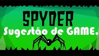 SpyDer - Sugestão de Game