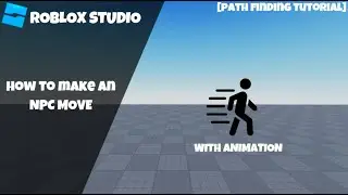 How to make an NPC Move in Roblox! [With Animation] (Roblox Pathfinding Scripting Tutorial 2023)