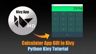 How To Create A Calculator App GUI In Python Kivy Framework-Python Kivy App GUI Tutorial