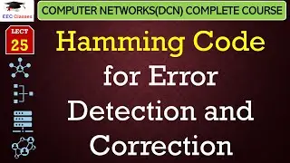 L25: Hamming Code for Error Detection and Correction with Example | Data Communication Network