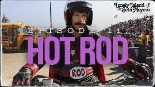 Hot Rod | The Lonely Island and Seth Meyers Podcast Episode 11