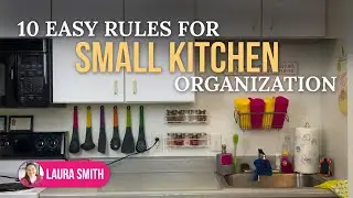 10 Easy Rules for Small Kitchen Organization | No Pantry? No Problem!