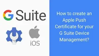 Apple Push Certificate in Google Workspace (G Suite) Updated