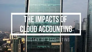 The Impacts of Cloud Accounting