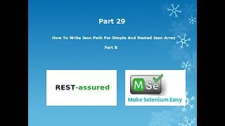 29. Learn to write JSON Path for Simple JSON Array and Nested JSON Array