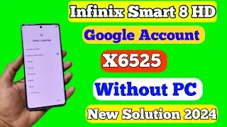 Infinix Smart 8 HD FRP Bypass Android 13 _ New Trick _ Infinix (X6525) Google Account Bypass No Pc