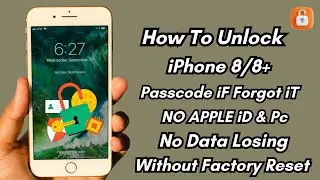 Forgot iPhone 8 Series Passcode How To Unlock iPhone 8 iPhone 8 Plus  Without iTunes Or Data Losing