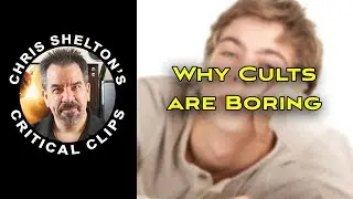 Chris Shelton | Why Cults are Boring