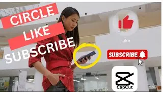 How to Add Circle, Like and Subscribe on Your Video on CapCut PC