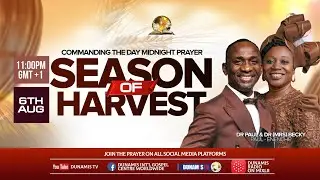 MID NIGHT PRAYER COMMANDING THE DAY-SEASON OF HARVEST. 06-08-2024